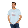 Pain Made Me Real Unisex Garment-Dyed T-Shirt, Motivational Tee, Comfort Wear