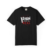 Pain Made Me Real Unisex Garment-Dyed T-Shirt, Motivational Tee, Comfort Wear