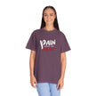 Pain Made Me Real Unisex Garment-Dyed T-Shirt, Motivational Tee, Comfort Wear