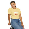 Pain Made Me Real Unisex Garment-Dyed T-Shirt, Motivational Tee, Comfort Wear