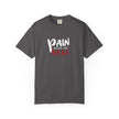 Pain Made Me Real Unisex Garment-Dyed T-Shirt, Motivational Tee, Comfort Wear