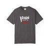Pain Made Me Real Unisex Garment-Dyed T-Shirt, Motivational Tee, Comfort Wear