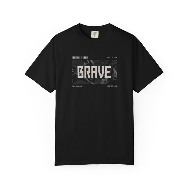 Brave Unisex T-Shirt | Inspirational Graphic Tee for Everyday Confidence Motivational Apparel