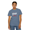 Pain Made Me Real Unisex Garment-Dyed T-Shirt, Motivational Tee, Comfort Wear