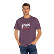 Pain Made Me Real Unisex Garment-Dyed T-Shirt, Motivational Tee, Comfort Wear