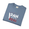 Pain Made Me Real Unisex Garment-Dyed T-Shirt, Motivational Tee, Comfort Wear