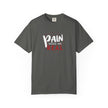 Pain Made Me Real Unisex Garment-Dyed T-Shirt, Motivational Tee, Comfort Wear