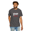 Pain Made Me Real Unisex Garment-Dyed T-Shirt, Motivational Tee, Comfort Wear