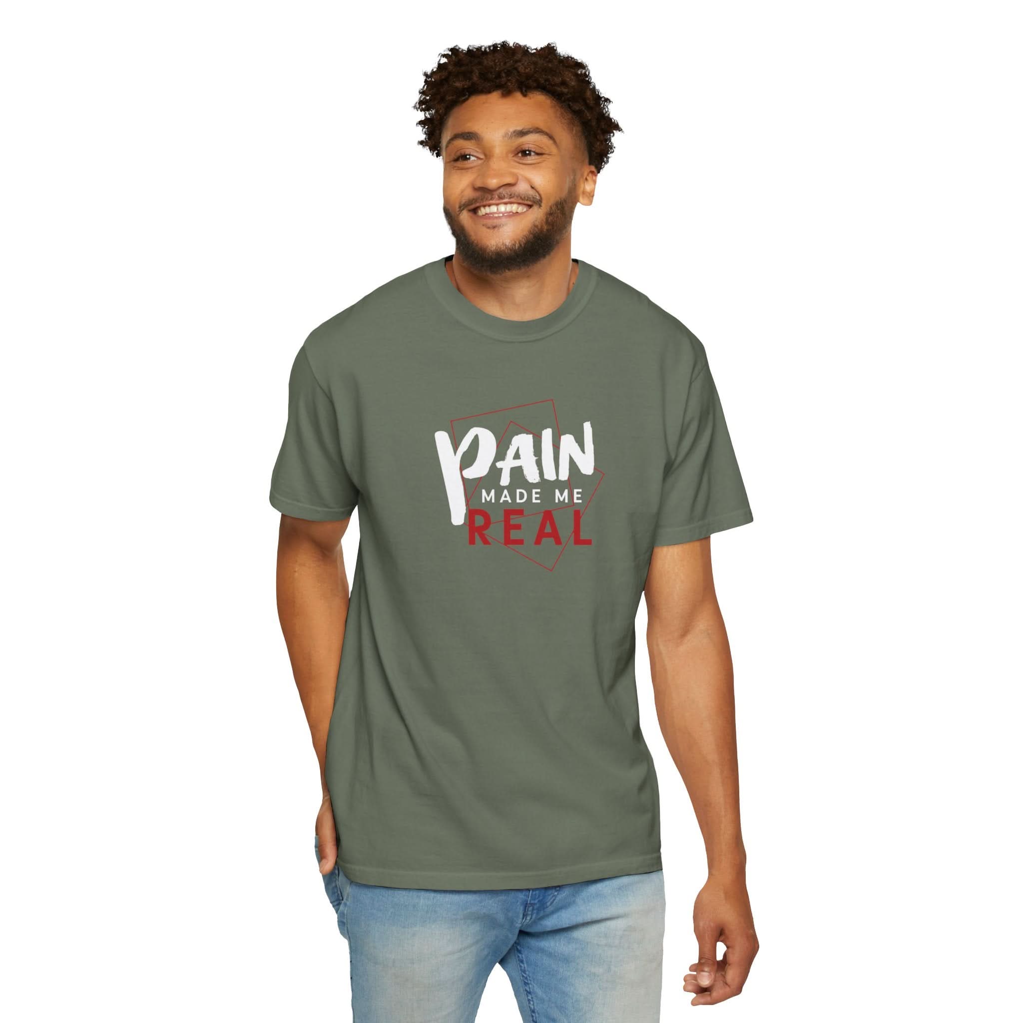 Pain Made Me Real Unisex Garment-Dyed T-Shirt, Motivational Tee, Comfort Wear