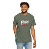 Pain Made Me Real Unisex Garment-Dyed T-Shirt, Motivational Tee, Comfort Wear