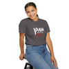 Pain Made Me Real Unisex Garment-Dyed T-Shirt, Motivational Tee, Comfort Wear