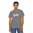 Pain Made Me Real Unisex Garment-Dyed T-Shirt, Motivational Tee, Comfort Wear
