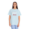 Pain Made Me Real Unisex Garment-Dyed T-Shirt, Motivational Tee, Comfort Wear