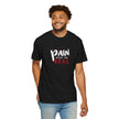 Pain Made Me Real Unisex Garment-Dyed T-Shirt, Motivational Tee, Comfort Wear